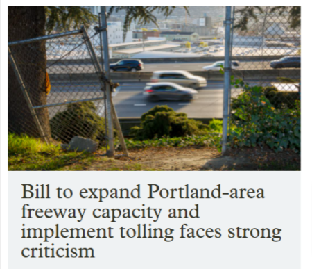 Screenshot of OPB headline Bill to expand Portland-area freeway capacity and implement tolling faces strong criticismne 