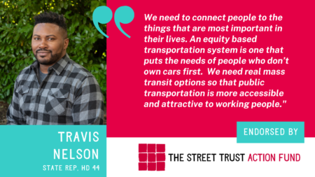 Image of Travis Nelson with text State Rep HD 44 and quote We need to connect people to the things that are most important in their lives. We also need to be fighting climate change through our transportation system. We need real mass transit options so that public transportation is more accessible and attractive to working people.