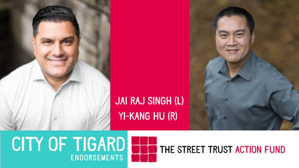 When it comes to progress on transportation, City of Tigard should be proud to boast such a strong set of candidates for their city council this election cycle. Both Jai Raj Singh and Yi-Kang Hu were standouts across all of the candidates standwide who our Action Fund engaged in 2022 via our Candidate Transportation School. Both are committed to improving community mobility and are invested in building a broad tent, cross sector regional effort for public and active transportation gains.There are two positions open and the top two candidates win, so please vote for Jai Raj and Yi-Kang both! Visit their websites to learn more about and support them.